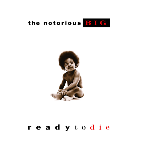 NOTORIOUS B.I.G. - READY TO DIENOTORIOUS B.I.G. - READY TO DIE.jpg